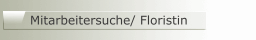 Mitarbeitersuche/ Floristin