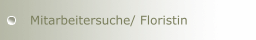 Mitarbeitersuche/ Floristin